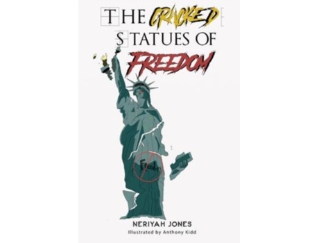 Livro The Cracked Statues of Freedom Neriyah Jones (Inglês)