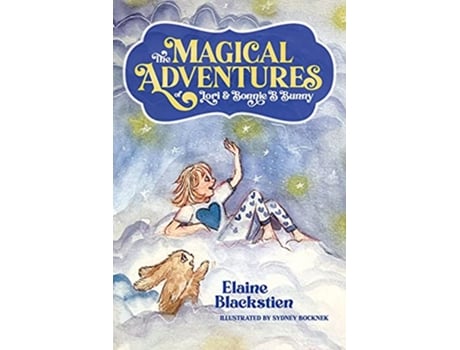 Livro The Magical Adventures of Lori Bonnie B Bunny de Elaine Blackstien (Inglês)