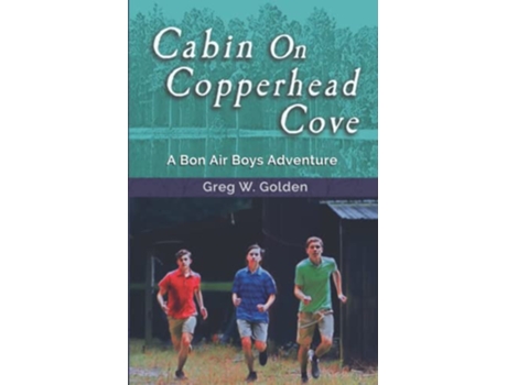Livro Cabin On Copperhead Cove A Bon Air Boys Adventure de Greg Golden (Inglês)