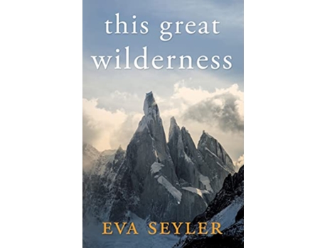 Livro This Great Wilderness de Eva Seyler (Inglês)