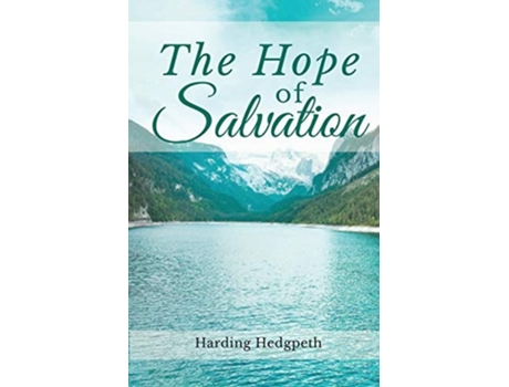 Livro The Hope Of Salvation De Harding Brent Hedgpeth (inglês)