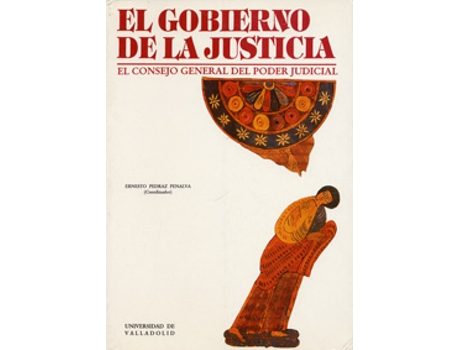 Livro Gobierno De La Justicia, El. El Consejo General Del Poder Judicial. de Ernesto Pedraz Penalva (Espanhol)