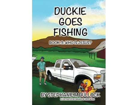 Livro Duckie Goes Fishing de Stephanie Bullock (Inglês - Capa Dura)