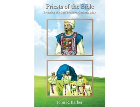 Livro Priests of the Bible Bridging the Gap between God and Man de John R Barber (Inglês)