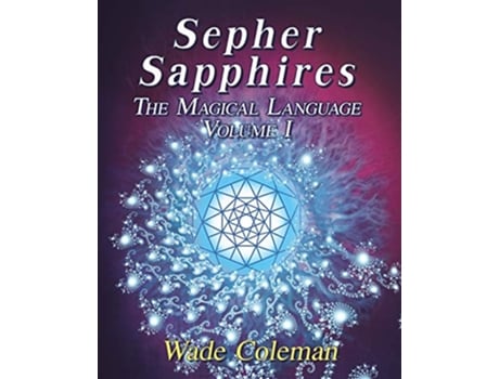 Livro Sepher Sapphires Volume 1 Hebrew Gematria de wade coleman (Inglês)