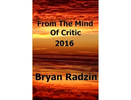 Livro From The Mind Of Critic: 2016 BRYAN RADZIN (Inglês)