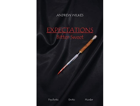 Livro Expectations Bitter Sweet de Andrew Wilkes (Inglês)