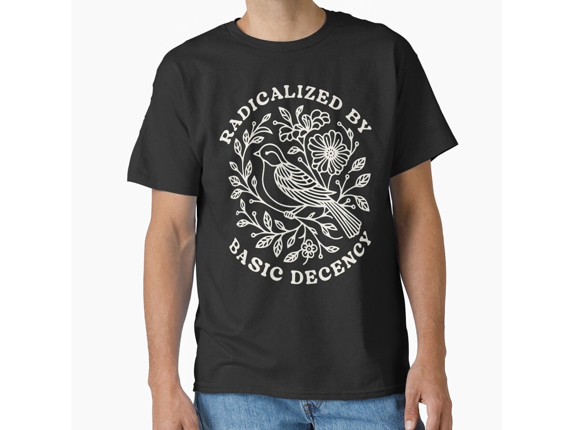 Rockinstone Radicalized By Basic Decency - Botanical Activist Graphic Statement T-shirt Size：xl
