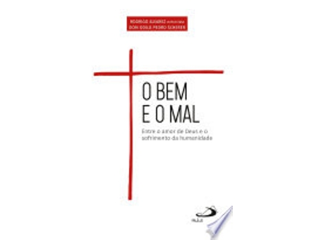 Livro O bem e o mal: entre o amor de Deus de Rodrigo Alvarez (Português do Brasil)