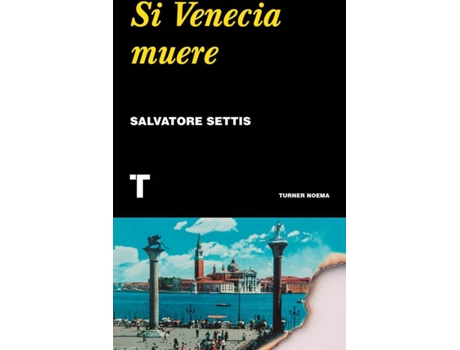 Livro Si Venecia Muere de Salvatore Settis (Espanhol)