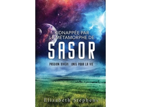 Livro Kidnappée par le Métamorphe de Sasor Passion Xiveri, T3 de Elizabeth Stephens (Inglês)