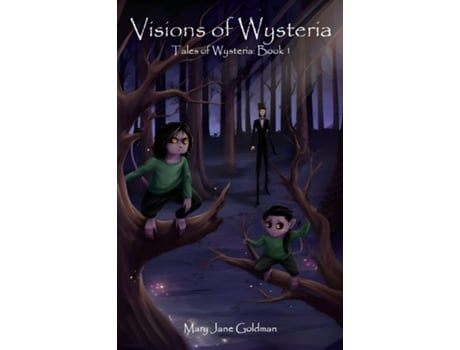 Livro Visions of Wysteria Tales of Wysteria Book 1 de Mary Jane Goldman (Inglês)
