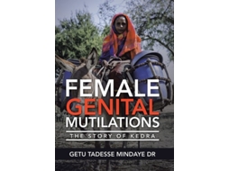 Livro Female Genital Mutilations De Getu Tadesse Mindaye (inglês - Capa Dura)