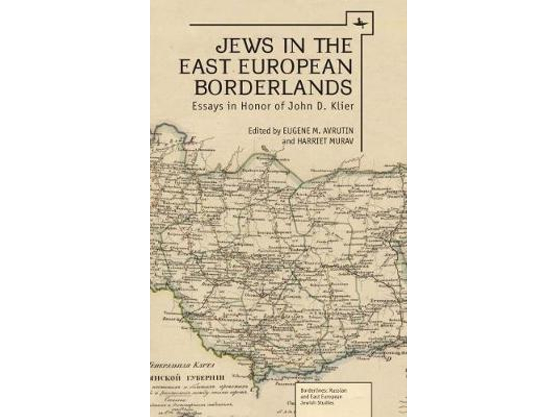 Livro Jews in the East European Borderlands de Eugene M Avrutin e Harriet Murav (Inglês - Capa Dura)