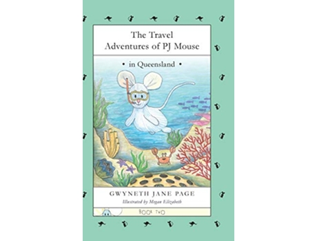 Livro The Travel Adventures of PJ Mouse In Queensland de Gwyneth Jane Page (Inglês)