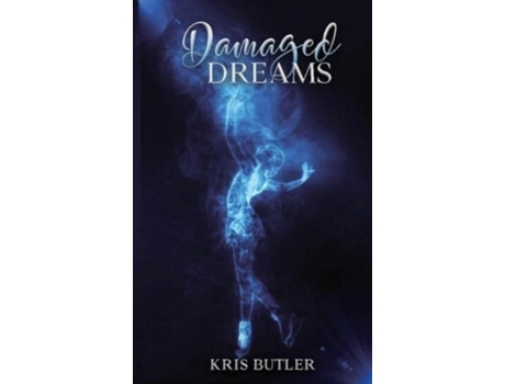 Livro Damaged Dreams De Kris Butler (inglês)