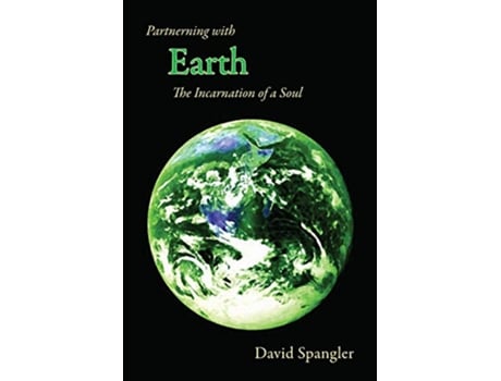 Livro Partnering with Earth The Incarnation of a Soul de David Spangler (Inglês)