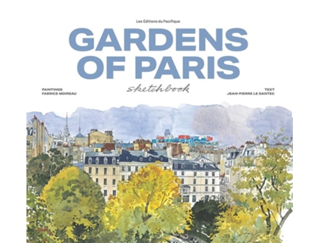 Livro Garden of Paris Sketchbook de Jean-Pierre Le Dantec (Inglês - Capa Dura)