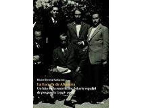 Livro La Escuela de Altamira : un hito en la renovación del arte español de postguerra, 1948-1952 de Héctor Devesa Santacreu (Espanhol)