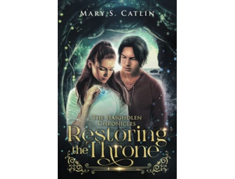 Livro Restoring the Throne The Haighdlen Chronicles Book 2 de Mary S Catlin (Inglês)