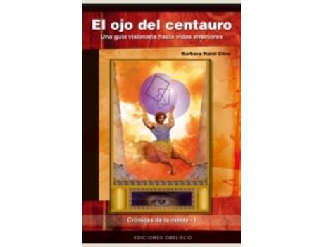 Livro Ojo Del Centauro, El. Cronicas De La Mente I de Barbara Hand Clow (Espanhol)