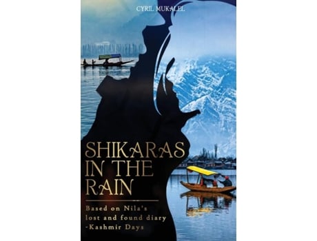 Livro Shikaras In The Rain - The Kashmir Days De Cyril Mukalel (inglês)