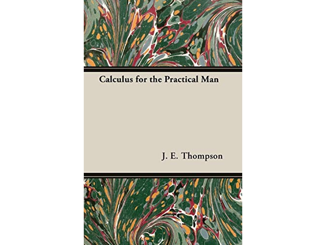 Livro Calculus For The Practical Man de J E Thompson (Inglês)