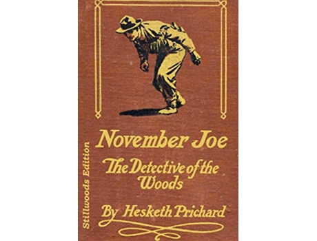 Livro November Joe Detective of the Woods Detective of the Woods de Hesketh Prichard (Inglês)
