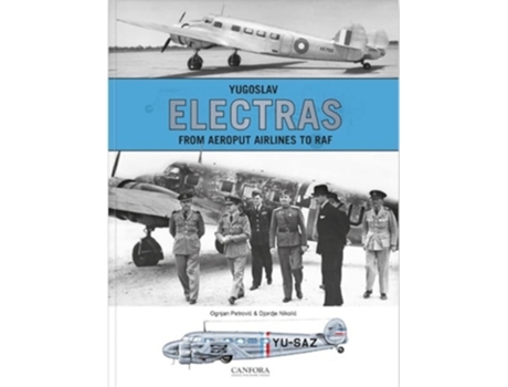 Livro Yugoslav Electras - From Aeroput Airlines To Raf De Ognjan Petrovic (inglês)