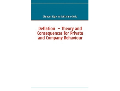 Livro Deflation - Theory And Consequences For Private And Company Behaviour De Clemens Jäger E Katharina Ciesla (inglês)