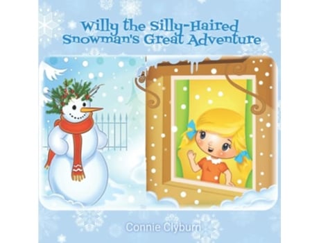 Livro Willy the SillyHaired Snowmans Great Adventure de Connie Clyburn (Inglês)