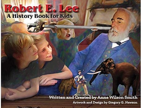 Livro Robert E Lee A History Book for Kids de Anne Wilson Smith (Inglês)