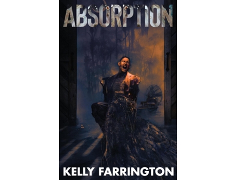 Livro Absorption de Kelly Farrington (Inglês)