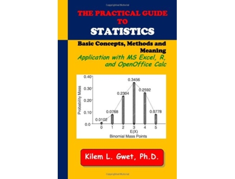 Livro The Practical Guide to Statistics Applications with Excel R and Calc de Kilem L Gwet (Inglês)