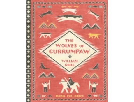 Livro The Wolves Of Currumpaw de William Grill, Ernest Thompson Seton (Inglês)