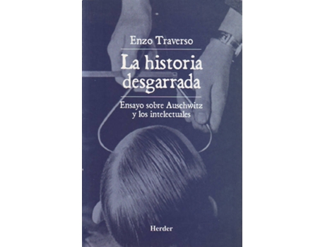 Livro La Historia Desgarrada de Enzo Traverso