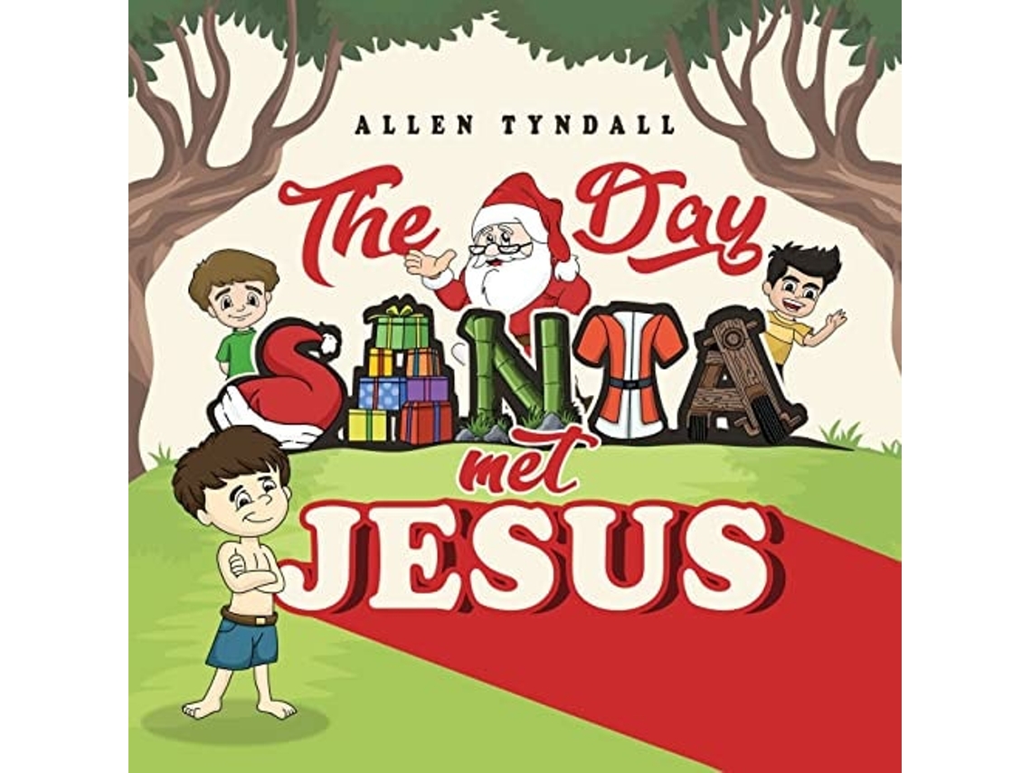 Livro The Day Santa Met Jesus De Allen Tyndall (inglês)