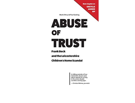 Livro Abuse of Trust Frank Beck and the Leicestershire Children’s Home Scandal de Mark DArcy Paul Gosling (Inglês)