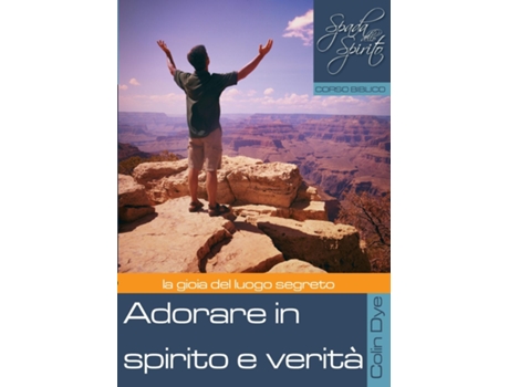 Livro Adorare In Spirito E Verità De Colin Dye (inglês)
