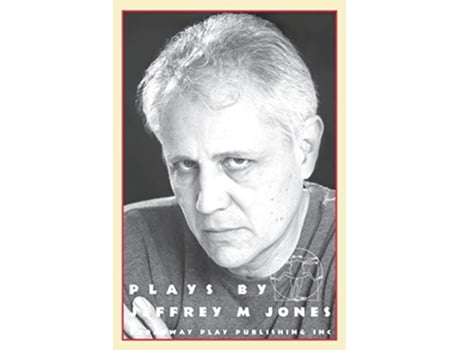 Livro Plays by Jeffrey M Jones de Jeffrey M Jones (Inglês)