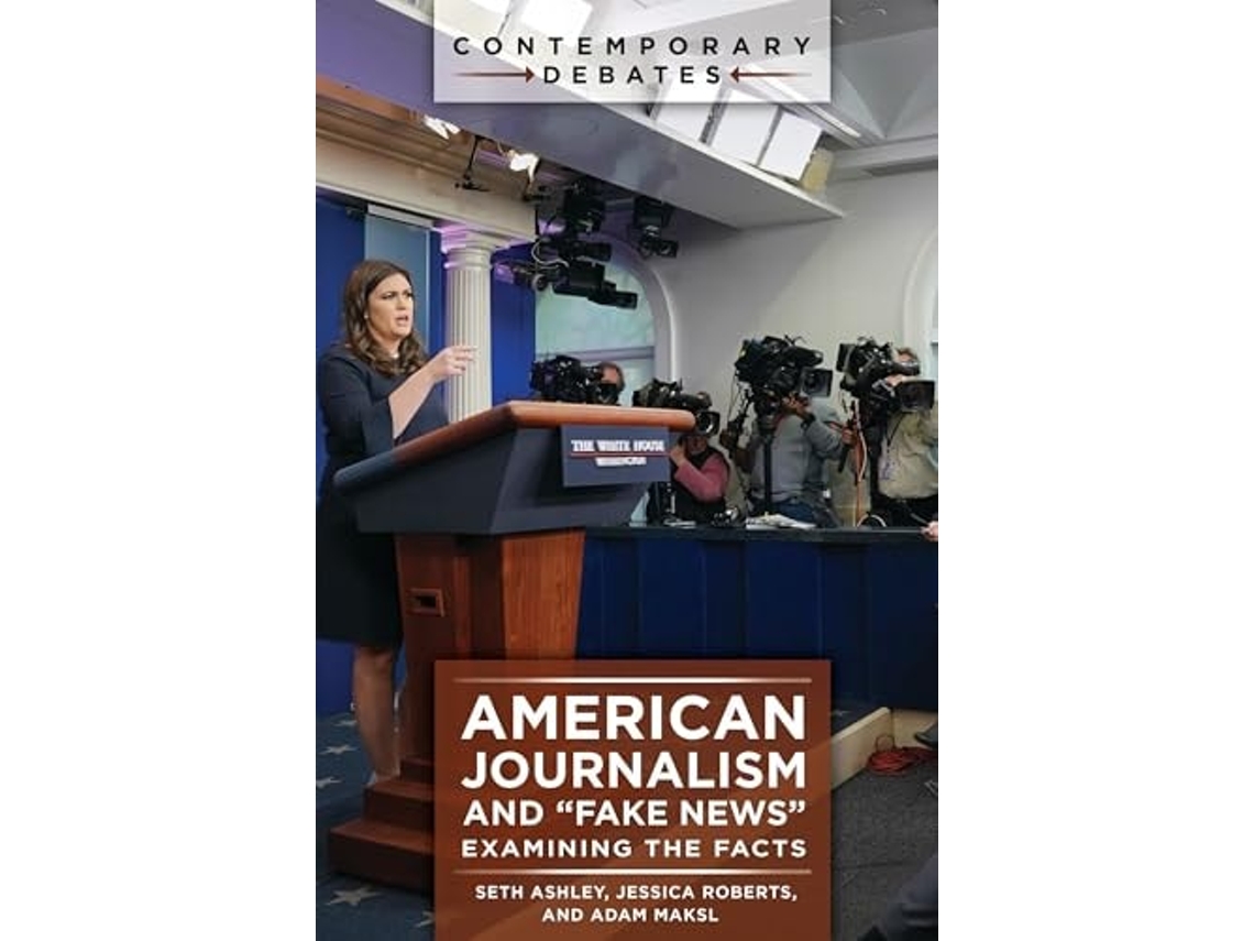 Livro American Journalism and quotFake Newsquot de Seth Ashley (Inglês)