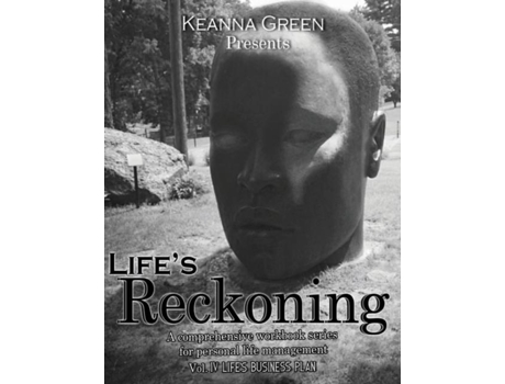 Livro Lifes Reckoning A Comprehensive Workbook Series For Life Management - Volume Iv Lifes Business Plan De Keanna Green (inglês)