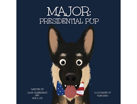 Livro Major Presidential Pup de Jamie Silberhartz Erica Lee (Inglês)