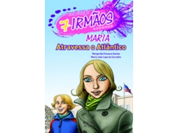Livro Sete Irmãos ''Maria Atravessa o Atlântico''
