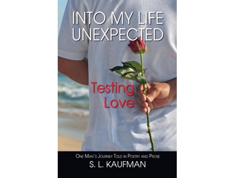 Livro Into My Life Unexpected, Testing Love De S L Kaufman (inglês)