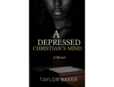 Livro A Depressed Christian's Mind: A Memoir Taylor A Baker (Inglês)