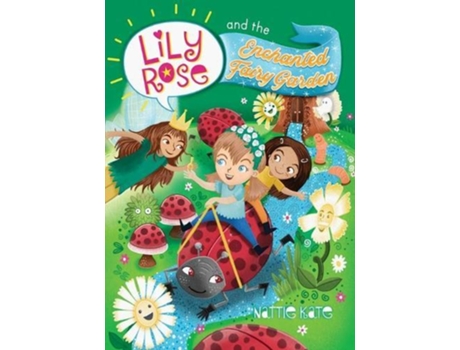 Livro Lily Rose And The Enchanted Fairy Garden De Nattie Kate Mason (inglês)