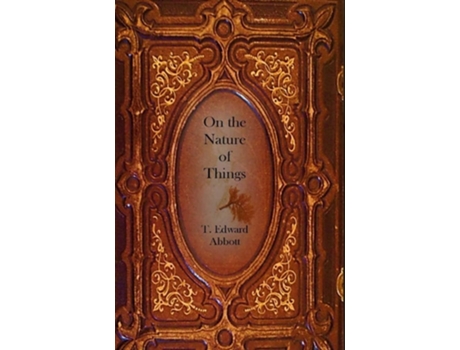 Livro On The Nature Of Things De T Edward Abbott (inglês - Capa Dura)