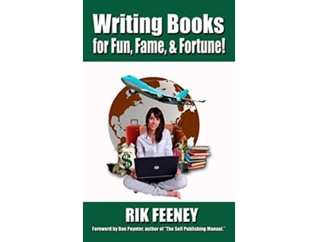 Livro Writing Books For Fun, Fame, And Fortune! De Rik Feeney (inglês - Capa Dura)