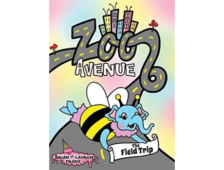 Livro Zoo Avenue The Field Trip De Brian Franz (inglês - Capa Dura)